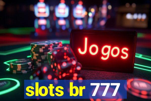 slots br 777